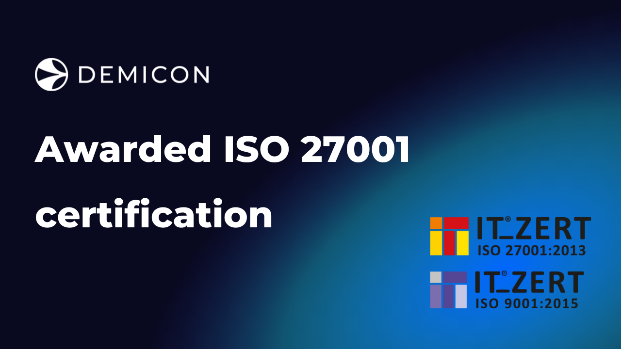 DEMICON Awarded ISO 27001 certification