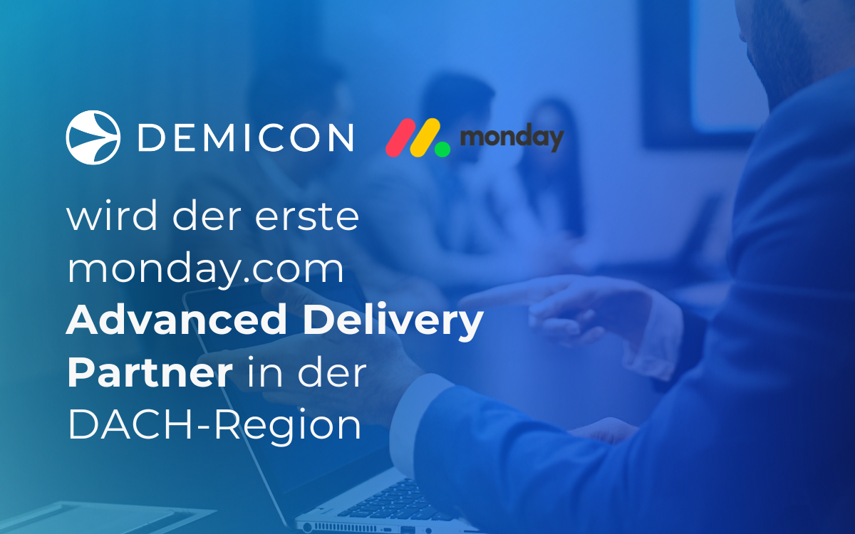 DEMICON ist der erste monday.com Advanced Delivery Partner in der DACH-Region