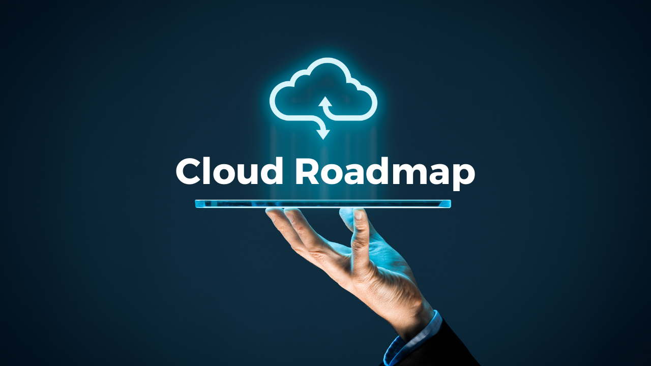 Cloud Roadmap