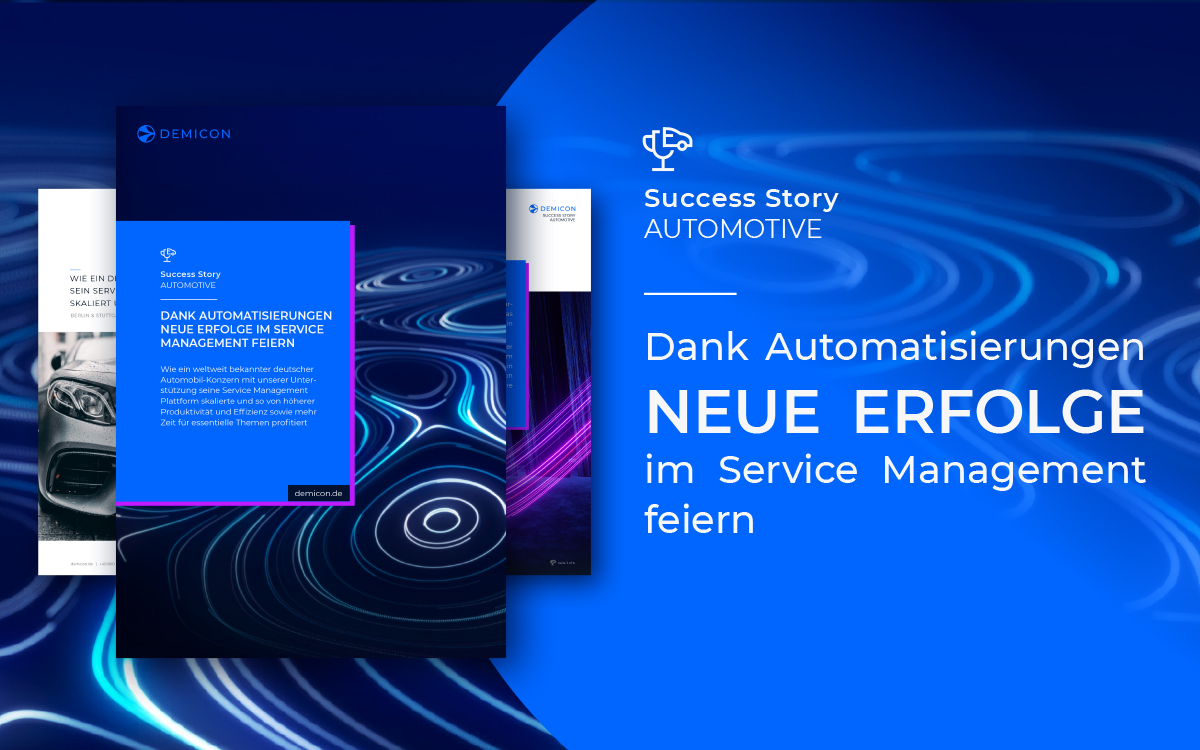 Dank Automatisierungen neue Erfolge im Service Management feiern