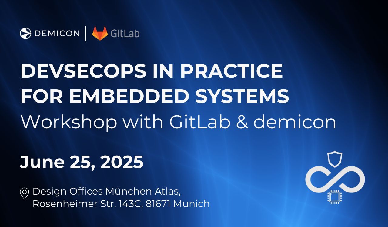 DevSecOps in Practice for Embedded Systems – Workshop with GitLab & demicon