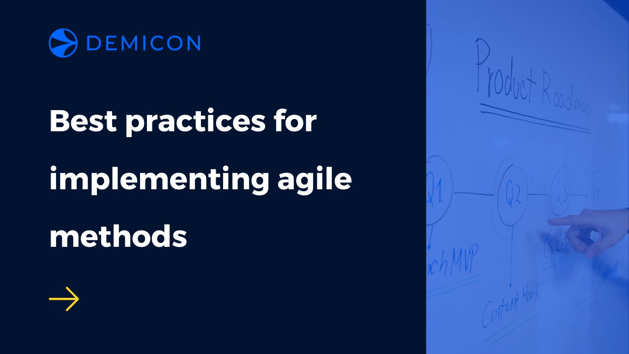 Best practices for implementing agile methods