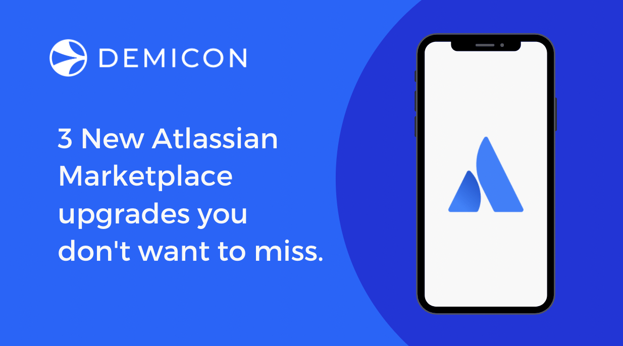 3 New Atlassian Marketplace upgrades you don't want to miss.