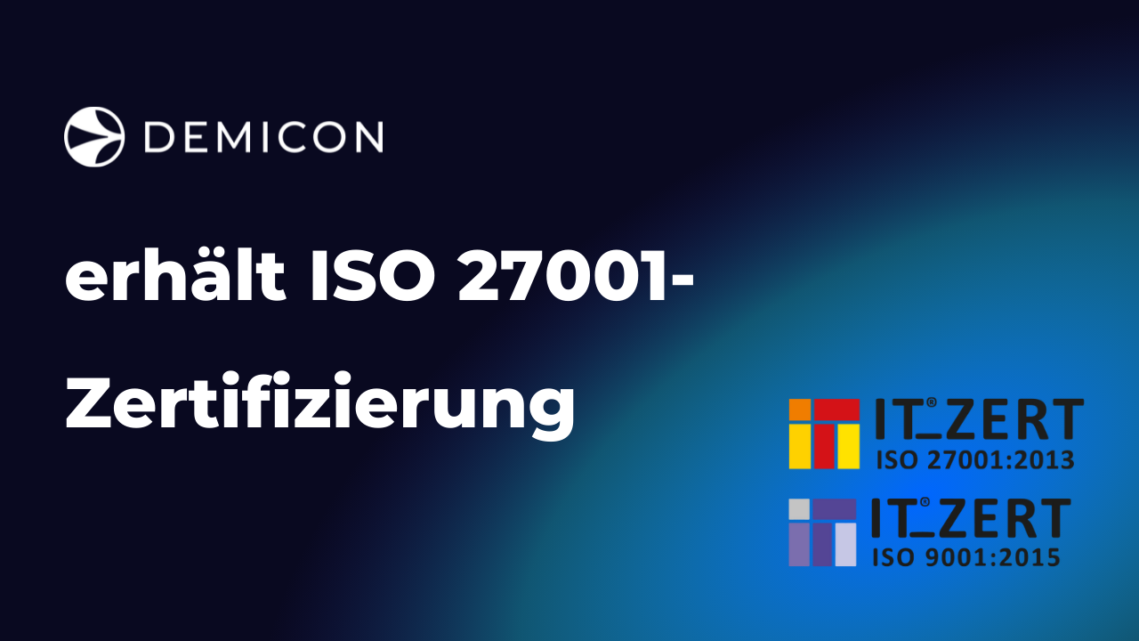 DEMICON erhält ISO 27001-Zertifizierung